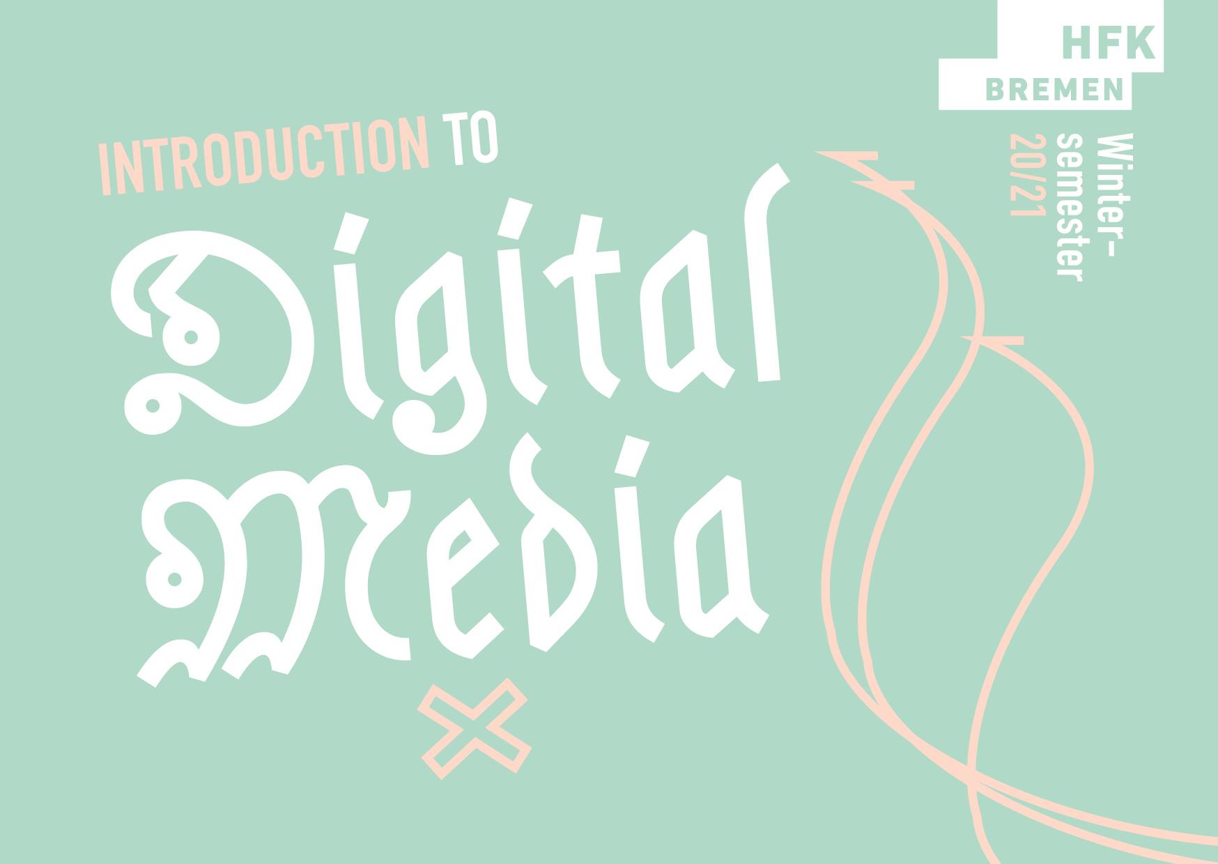 Introduction to Digital Media HfK Bremen